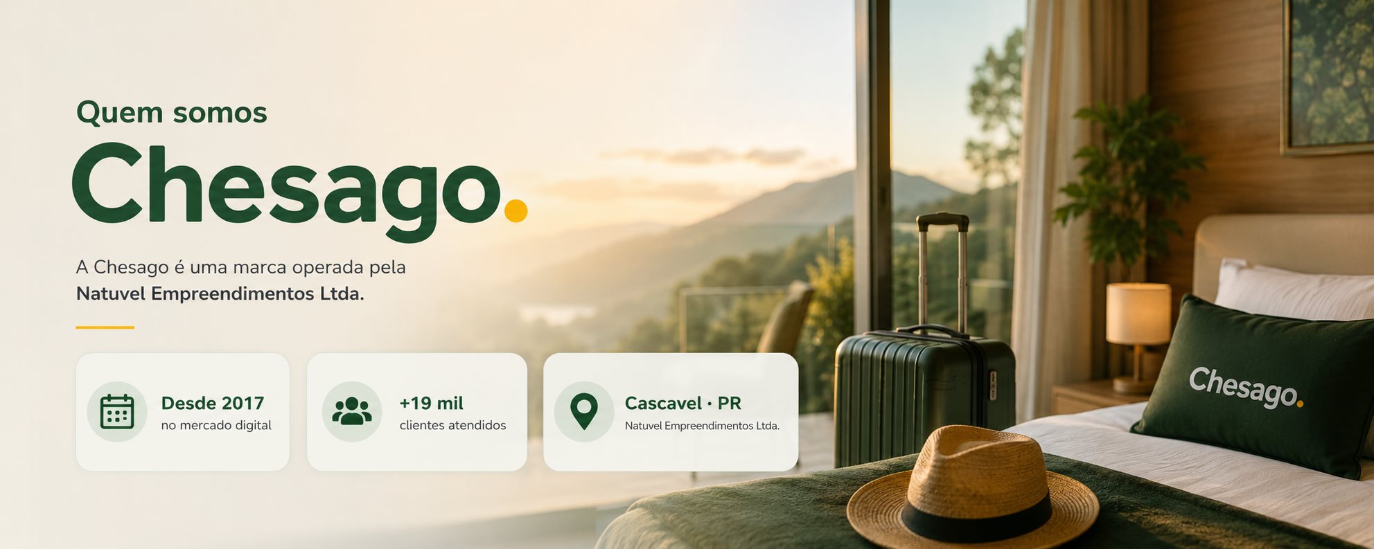 Quem somos — Chesago, marca operada pela Natuvel Empreendimentos Ltda., no mercado digital desde 2017, em Cascavel/PR